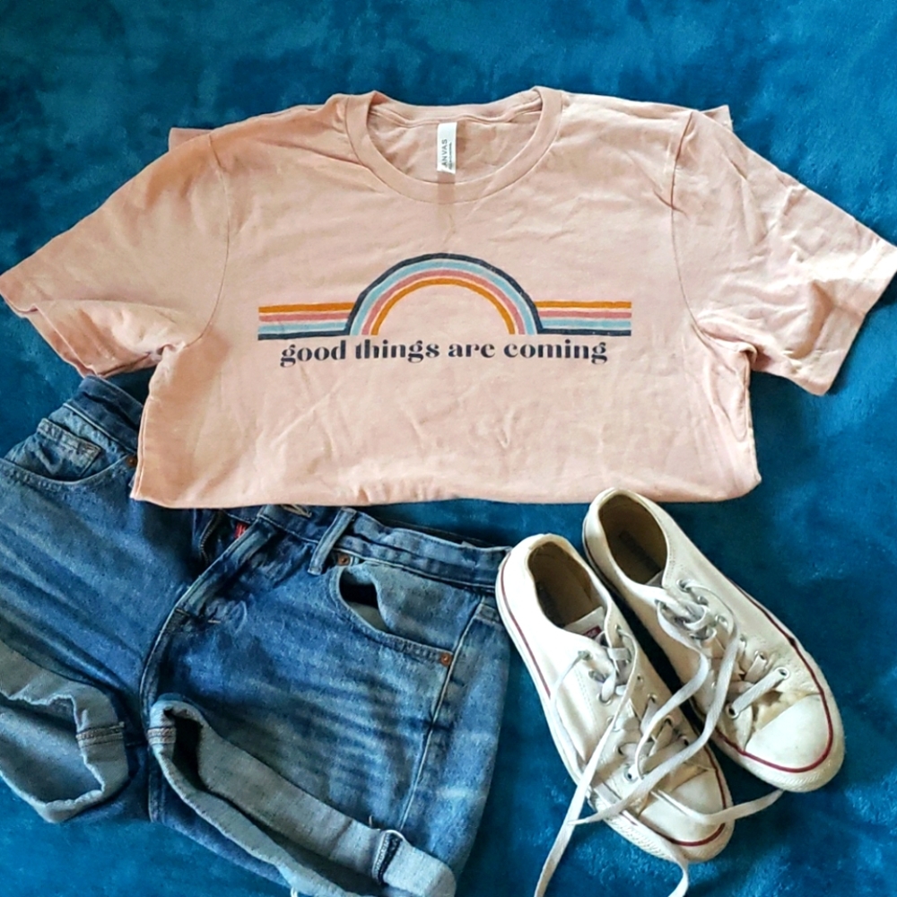 "Good things are coming" T-shirt
